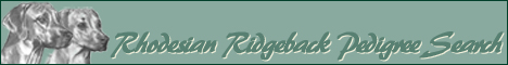 Rhodesian Ridgeback Pedigree Search